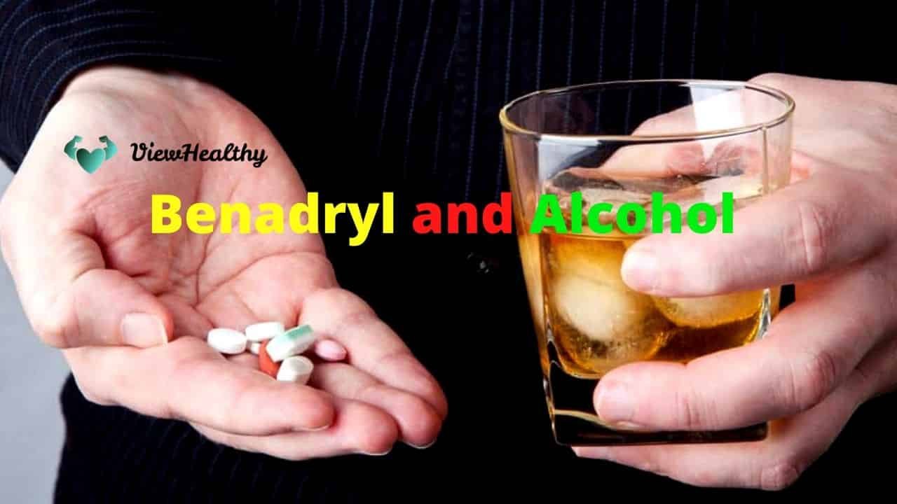 Benadryl and Alcohol Are They Safe To Mix